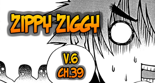 Zippy Ziggy v6 ch39