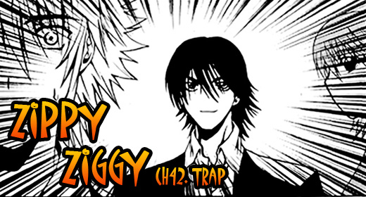 Zippy Ziggy v6 ch42 – Trap