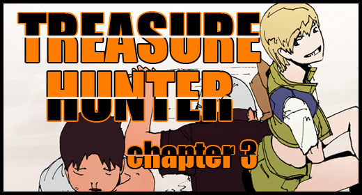 Treasure Hunter Chapter 3!