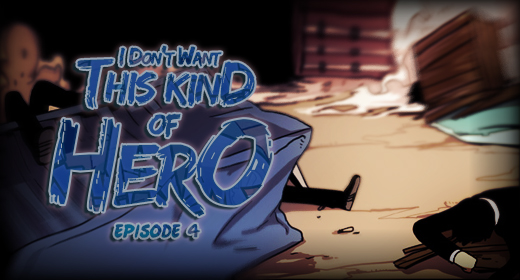 I Don’t Want This Kind of Hero – Ch. 4