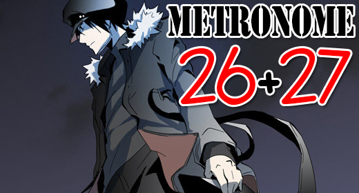 Metronome Chapter 26+27